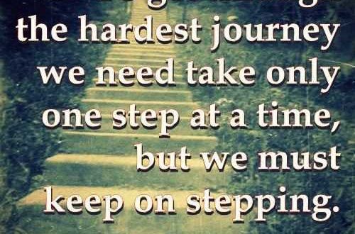 Hardest journey takes one step at a time